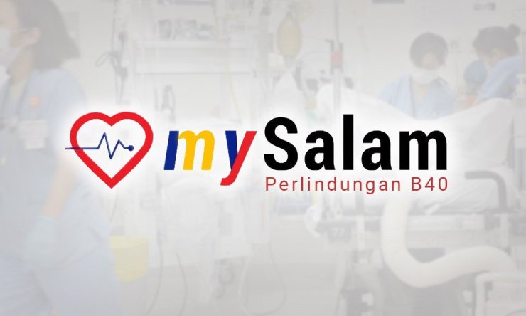 mySalam – Skim takaful perlindungan kesihatan percuma untuk orang bergaji bawah RM2,000