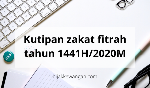 Kutipan zakat fitrah bagi tahun 1441H/2020M dilaksanakan secara online